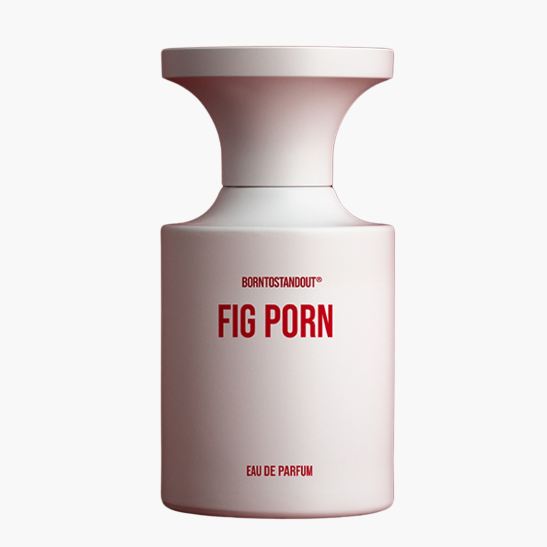 Borntostandout Fig Porn EDP NEWFASHIONEDGE